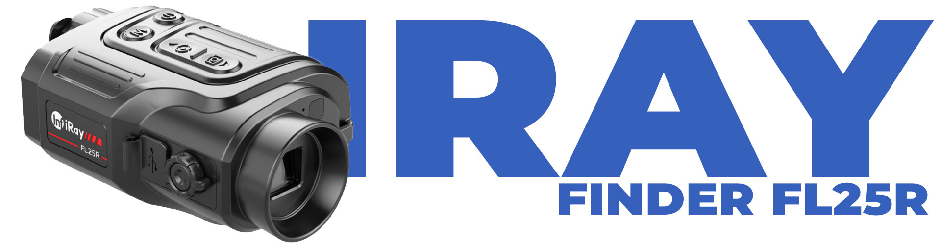 Перелік важливих особливостей тепловізора INFIRAY (IRAY) FINDER FL25R